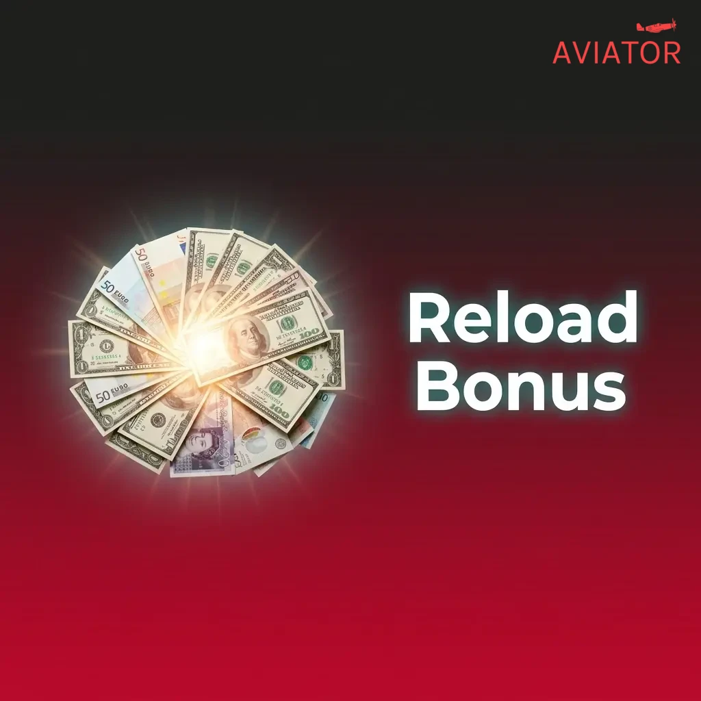 Casino reload bonus deposit match offer for existing Aviator players to top up balance with additional bonus funds